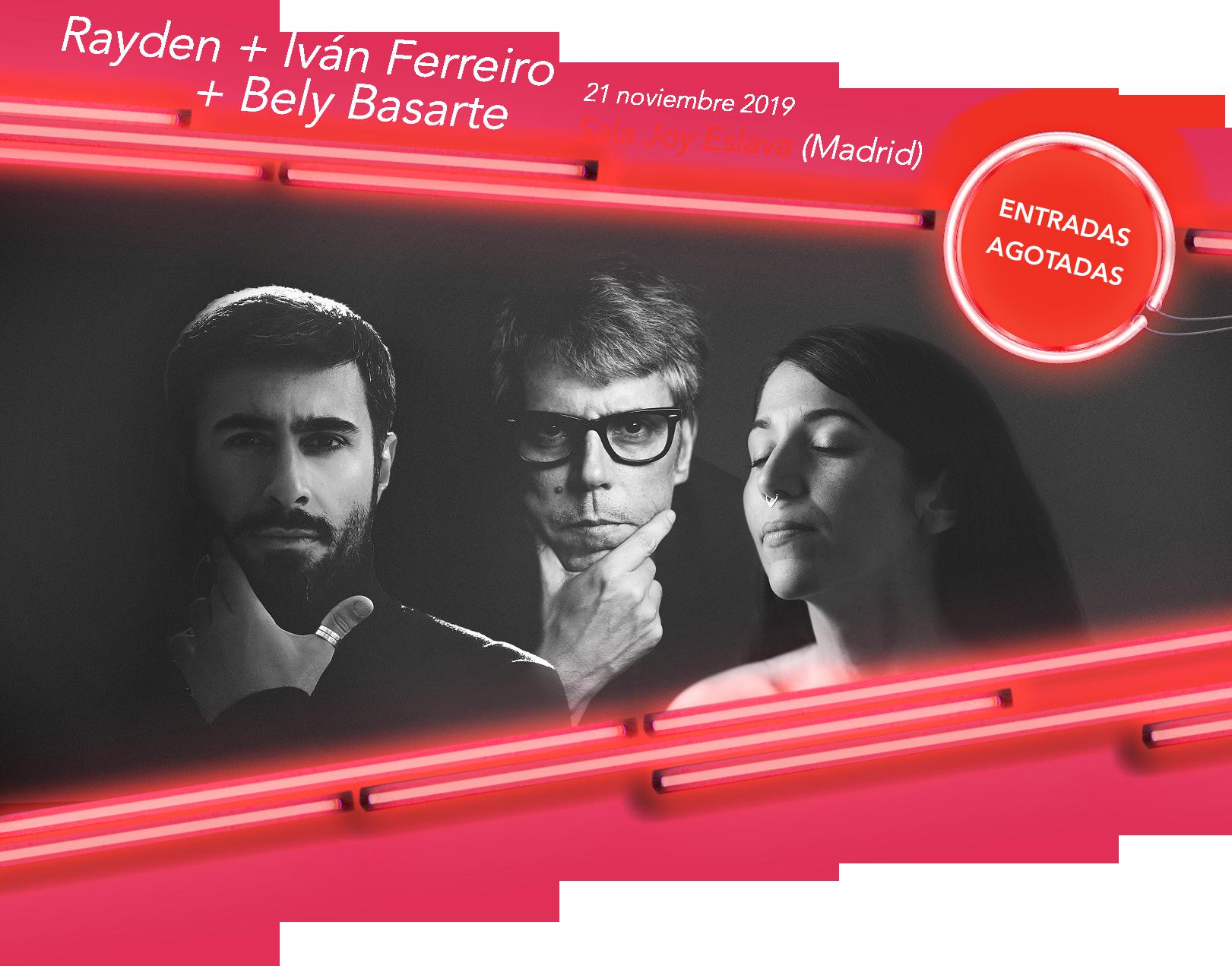 Rayden + Iván Ferreiro + Bely Basarte